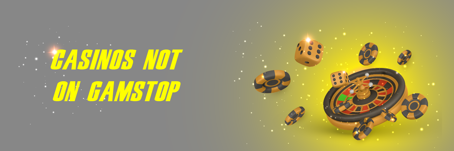 Exploring the World of Casinos Not on Gamstop Exploring the World of Casinos Not on Gamstop
